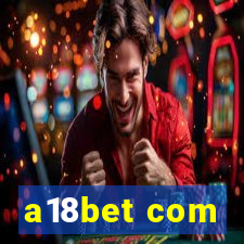 a18bet com